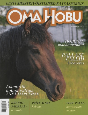 Oma Hobu : ajakiri hobusehuvilisele ; 4 (73) 2015-08