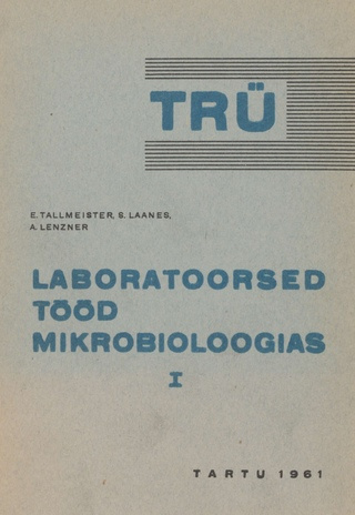 Laboratoorsed tööd mikrobioloogias. .1. [osa]