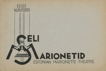 Seli Marionetid : Eesti Nukuteater = Estonian Marionette-theatre