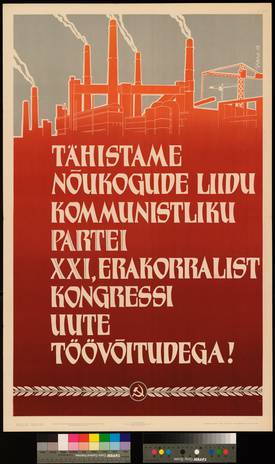 Tähistame Nõukogude Liidu kommunistliku partei XXI, erakorralist kongressi uute töövõitudega!