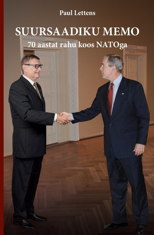 Suursaadiku memo : 70 aastat rahu koos NATOga 
