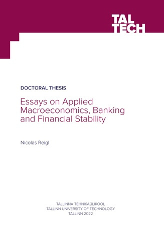 Essays on applied macroeconomics, banking and financial stability = Esseed rakenduslikust makroökonoomikast, pangandusest ja finantsstabiilsusest 
