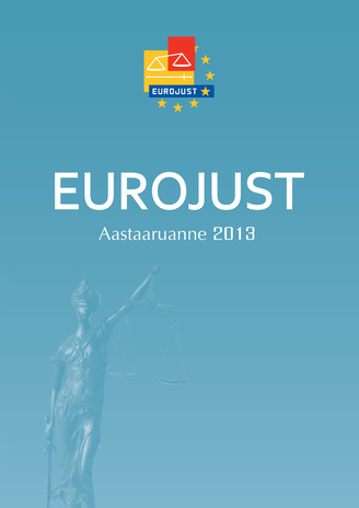 Eurojust. Aastaaruanne 2013