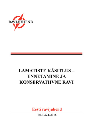 Lamatiste käsitlus - ennetamine ja konservatiivne ravi : Eesti ravijuhend 
