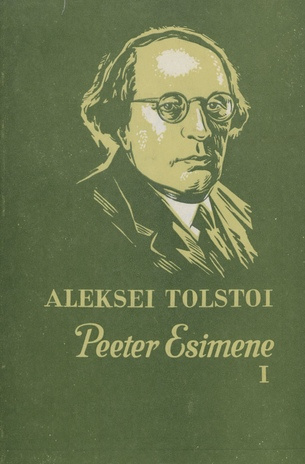Peeter Esimene. 1. raamat (Teosed / Aleksei Nikolajevitš Tolstoi ; 8)