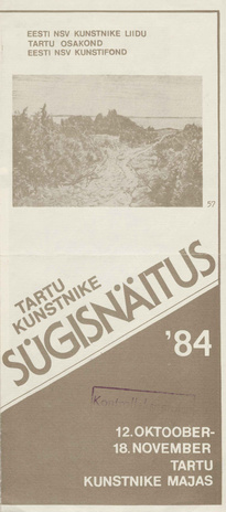 Tartu kunstnike sügisnäitus'84 12. okt. - 18. nov. Tartu Kunstnike Majas : näituse kataloog 