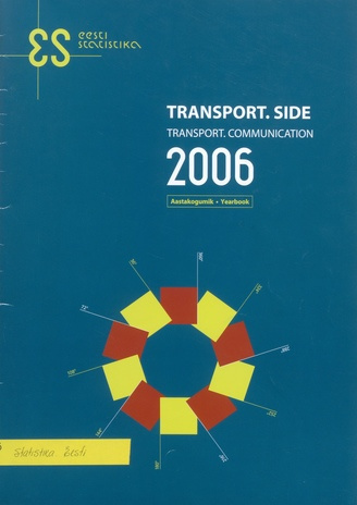 Transport. Side : aastakogumik = Transport. Communications : yearbook ; 2006
