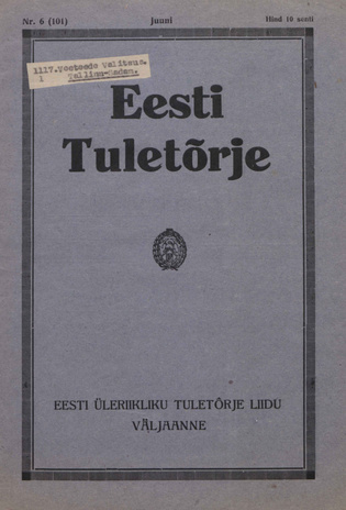 Eesti Tuletõrje : tuletõrje kuukiri ; 6 (101) 1933-06