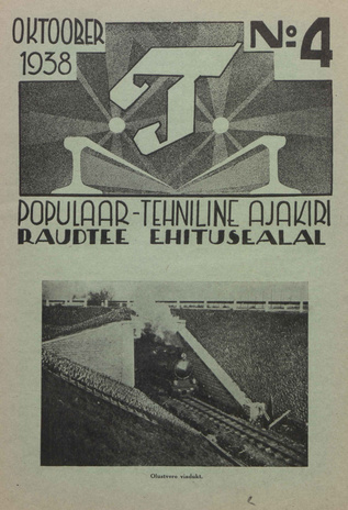 T : Populaar-tehniline ajakiri raudtee ehitusalal ; 4 (40) 1938-10