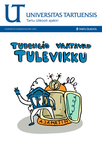 Universitas Tartuensis : UT : Tartu Ülikooli ajakiri ; erinumber 2015