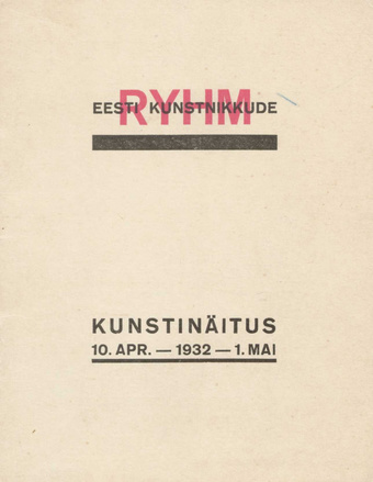 Eesti Kunstnikkude Ryhm : kunstinäitus : 10. apr. - 1. mai 1932 : kataloog
