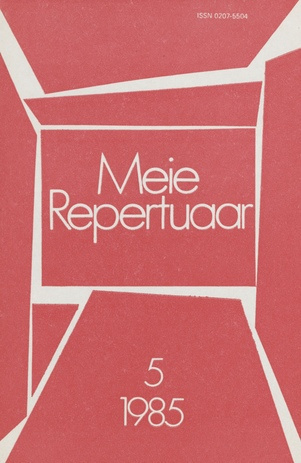 Meie repertuaar : Eesti NSV Rahvaloomingu ja Kultuuritöö Teadusliku Metoodikakeskuse väljaanne ; 5 1985-05