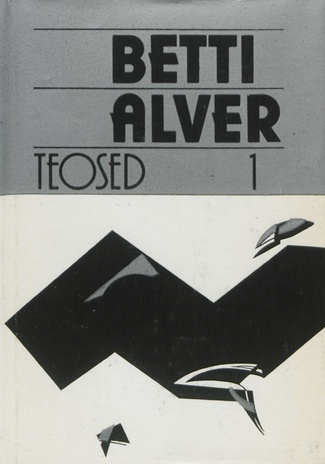 Üle aegade Assamalla ; Luuletusi ja poeeme 1931-1988 (Teosed / Betti Alver ; 1989, 1)