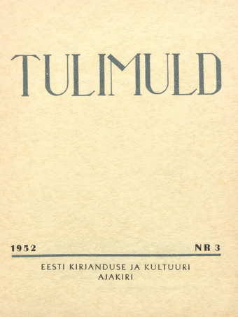 Tulimuld : Eesti kirjanduse ja kultuuri ajakiri ; 3 1952-05