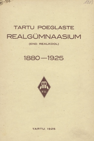 Tartu Poeglaste Realgümnaasium : (end. Realkool) : 1880-1925