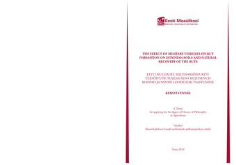 The effect of military vehicles on rut formation on Estonian soils and natural recovery of the ruts : a thesis for applying for the degree of Doctor of Philosophy in Agriculture = Eesti muldadel militaarsõidukite ülesõitude tulemusena kujunenud roopad ...