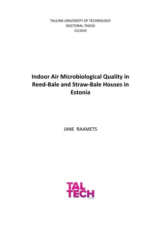 Indoor air microbiological quality in reed-bale and straw-bale houses in Estonia = Siseõhu mikrobioloogiline kvaliteet Eesti roo- ja põhupakist elamutes 