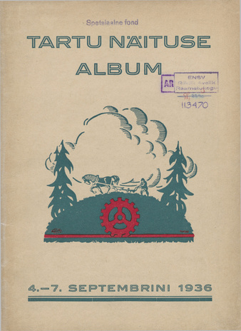 Tartu näituse album : 1936, 4. - 7. septembrini 