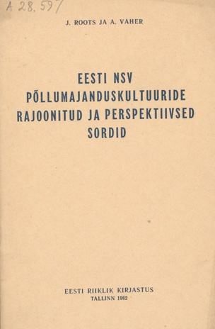 Eesti NSV põllumajanduskultuuride rajoonitud ja perspektiivsed sordid