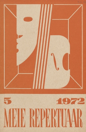 Meie repertuaar : Eesti NSV Rahvaloomingu ja Kultuuritöö Teadusliku Metoodikakeskuse väljaanne ; 5 1972-05