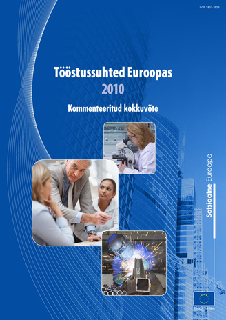 Tööstussuhted Euroopas 2010 : kommenteeritud kokkuvõte 