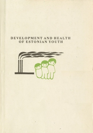 Development and health of Estonian youth : abstracts to the conference, May 23-24, 1991 