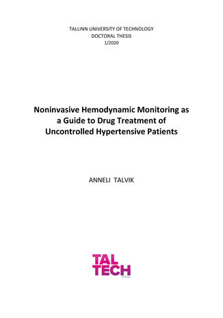 Noninvasive hemodynamic monitoring as a guide to drug treatment of uncontrolled hypertensive patients = Hemodünaamika mitteinvasiivne monitoorimine impedantskardiograafia meetodil ravimresistentse hüpertooniatõvega patsientide ravimivaliku juhtimiseks 