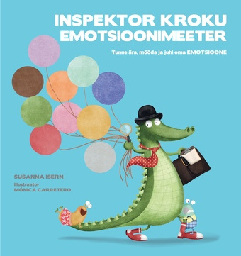 Inspektor Kroku emotsioonimeeter : tunne ära, mõõda ja juhi oma emotsioone 