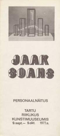 Jaak Soans : personaalnäitus Tartu Riiklikus Kunstmuuseumis 9. sept. - 9. okt. 1977. a. : kataloog 