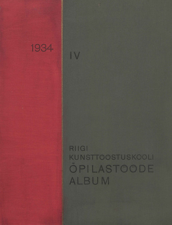 Riigi Kunsttööstuskooli õpilaste album ; IV 1934
