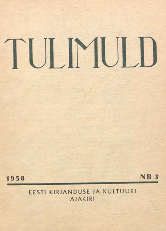 Tulimuld : Eesti kirjanduse ja kultuuri ajakiri ; 3 1958-05