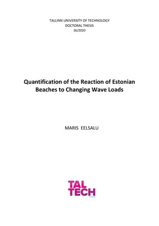 Quantification of the reaction of Estonian beaches to changing wave loads = Eesti rannikute reaktsioon muutuvatele lainekoormustele 