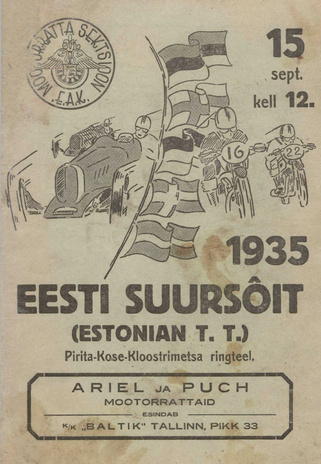 Eesti suursõit : (Estonian TT) Pirita-Kose-Kloostrimetsa ringteel 15. septembril 1935. aastal : [kava]