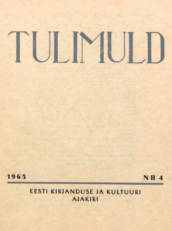 Tulimuld : Eesti kirjanduse ja kultuuri ajakiri ; 4 1965-11