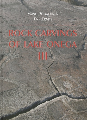 Rock carvings of Lake Onega. III, The Besov Nos Region. Besov Nos. Kladovets, Gazhi and Guri localities 