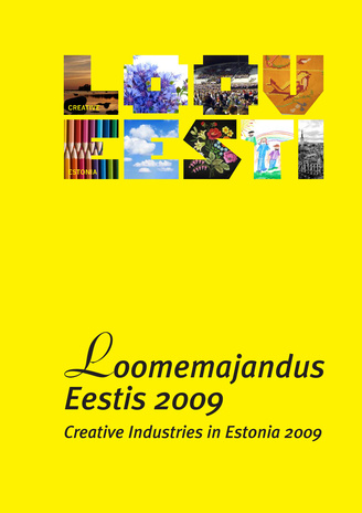 Loomemajandus Eestis 2009 = Creative industries in Estonia 2009