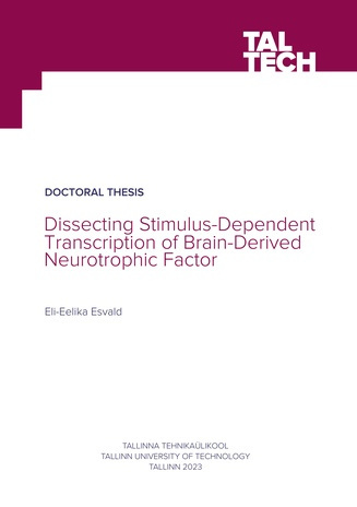 Dissecting stimulus-dependent transcription of brain-derived neurotrophic factor = Aju-päritolu neurotroofse teguri stiimulsõltuva transkriptsiooni uuringud 