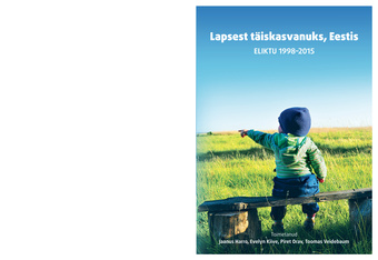Lapsest täiskasvanuks, Eestis. ELIKTU 1998-2015