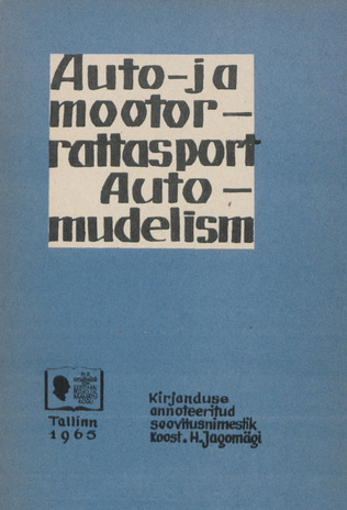 Auto- ja mootorrattasport. Automudelism : kirjanduse annoteeritud soovitusnimestik 