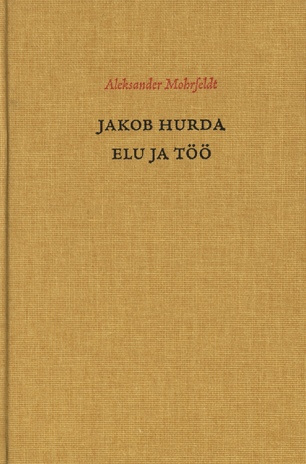 Jakob Hurda elu ja töö