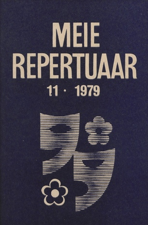 Meie repertuaar : Eesti NSV Rahvaloomingu ja Kultuuritöö Teadusliku Metoodikakeskuse väljaanne ; 11 1979-11