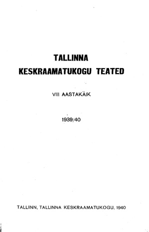 Tallinna Keskraamatukogu Teated ; sisukord 1939/1940