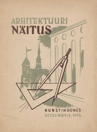 ENSV arhitektuuri näitus 1944/45 : 21.-29. detsember 1945 Kunstihoones : kava 