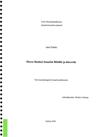 Pierre Boulezi sonatiin flöödile ja klaverile : töö muusikamagistri kraadi taotlemiseks