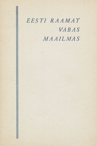 Eesti raamat vabas maailmas : bibliograafiline ülevaade 1944-1956 