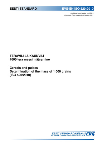 EVS-ISO 520:2010 Teravili ja kaunvili : 1000 tera massi määramine = Cereals and pulses : determination of the mass of 1000 grains (ISO 520:2010) 