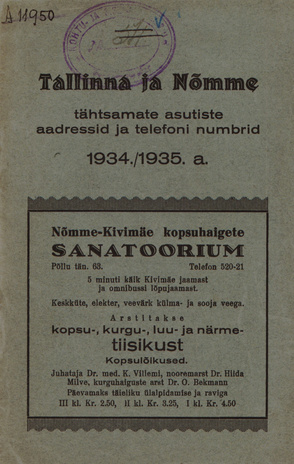 Tallinna ja Nõmme tähtsamate asutiste aadressid ja telefoninumbrid 1934./1935. a.