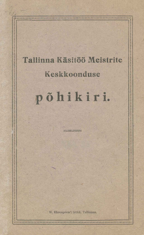 Tallinna Käsitöö Meistrite Keskkoonduse põhikiri