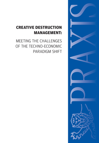 Creative destruction management: meeting the challenges of the techno-economic paradigm shift