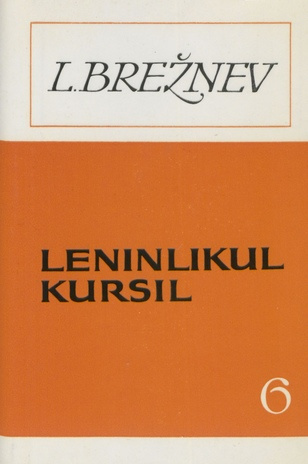 Leninlikul kursil. 6. kd. : kõnede ja artiklite kogumik 1979 